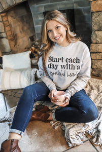 Start Each Day With A Grateful Heart Sweatshirt (ships in 1-2 weeks)