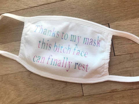 Face Mask - "Thanks to My Mask..."