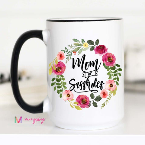 Mom of Sassholes Ceramic Mug