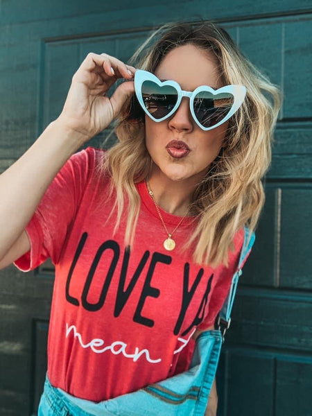 Love Ya Mean it Graphic Tee
