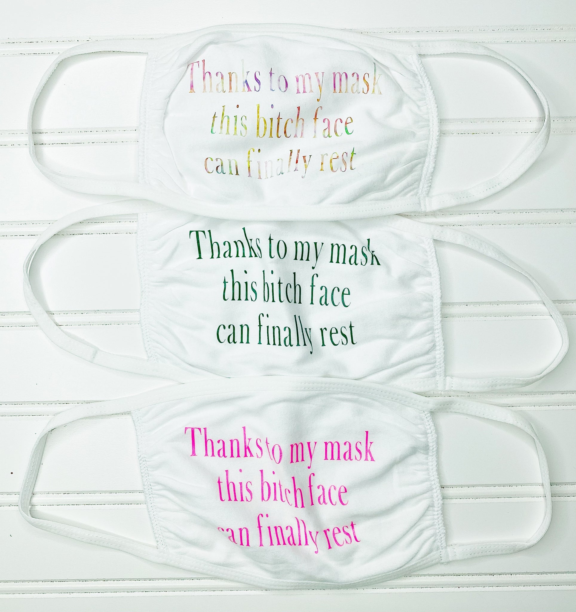 “Thanks to my mask this bitch face can finally rest” cloth mask